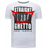 Local Fanatic T-shirts straight outta ghetto